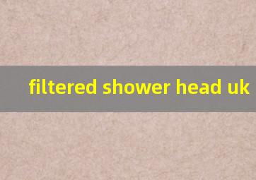  filtered shower head uk